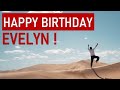 Happy birthday EVELYN! Today is your day!