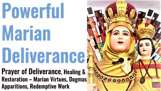 Powerful Marian Deliverance, Protection and Healing Prayer, Using Marian Virtues, Marian Dogmas