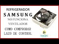 Refrigerador Samsung No Funciona Ventilador Como Comprobar Lazo De Control