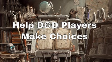 Help D&D Players Make Choices