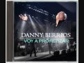 DANNY BERRIOS - EL REY TE MANDO A LLAMAR