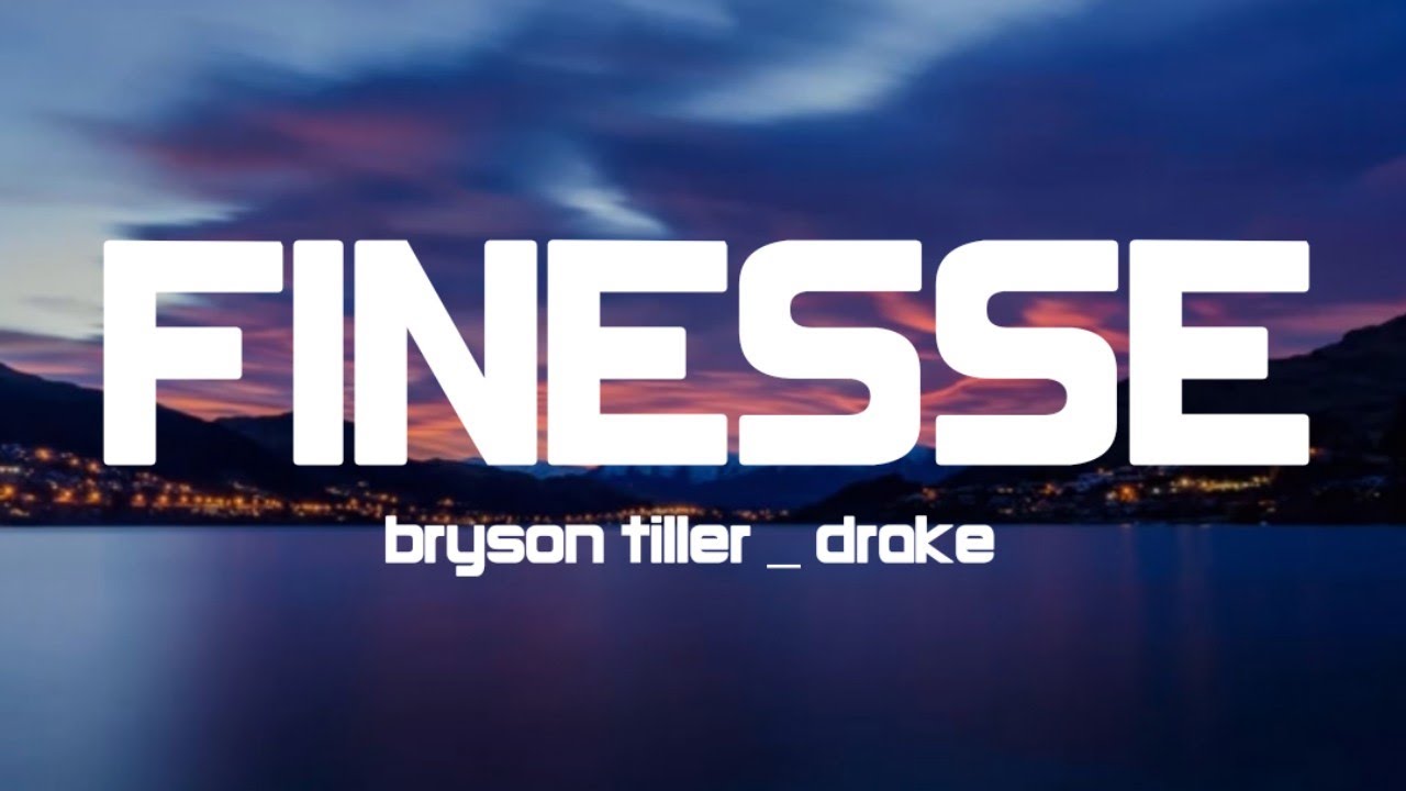 bryson tiller_ drake finesse ( lyrics) YouTube