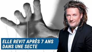 Olivier Delacroix (Libre antenne) - Après 7 ans dans une secte, elle a dû réapprendre à vivre