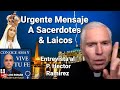 URGENTE Mensaje A Sacerdotes Y Laicos😮DESPIERTA Catolico Entrevista P. Hector Ramirez con Luis Roman