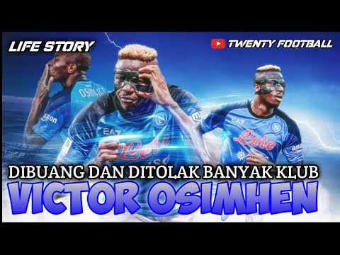 567tv x gadistoto - KISAH VICTOR OSIMHEN. DIBUANG DAN DITOLAK BANYAK KLUB!!!