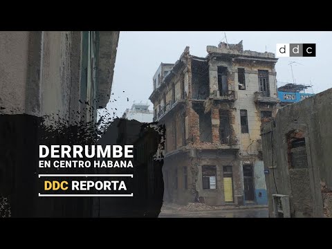 DDC REPORTA | Derrumbe en Centro Habana, el drama crónico de la vivienda en Cuba