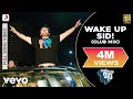 Wake up sidclub mix full  title trackranbir kapoorshankar mahadevanjaved akhtar