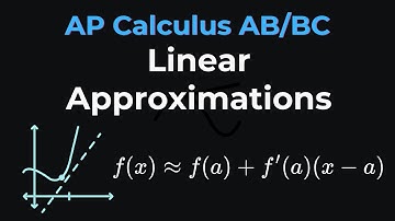 Linear Approximations and Tangent Line Approximations | AP Calculus AB & BC Review