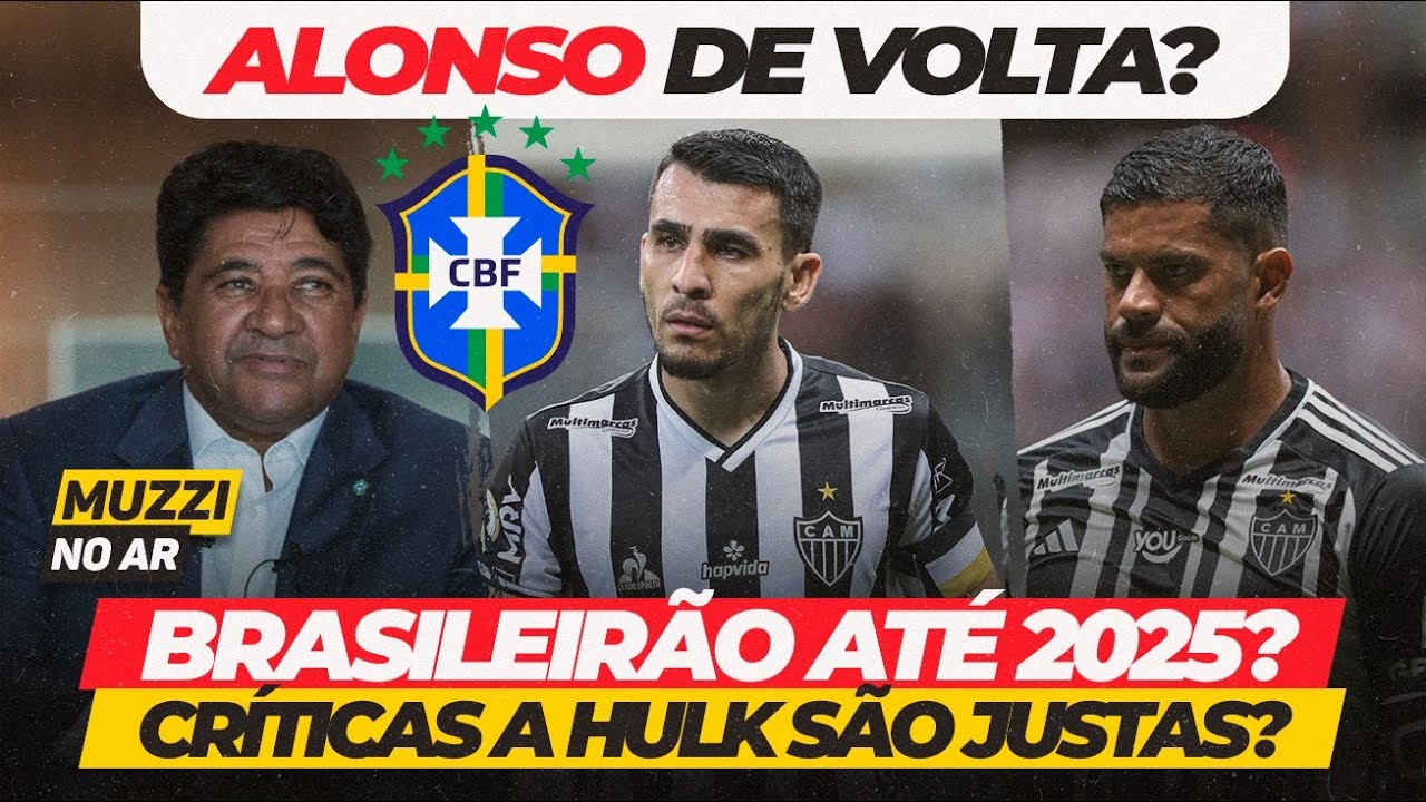 👑MUZZI NO AR • XERIFE DE VOLTA? • BRASILEIRÃO ATÉ 2025? • CRÍTICAS A