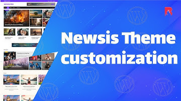 Newsis Theme Customization Full Tutorial