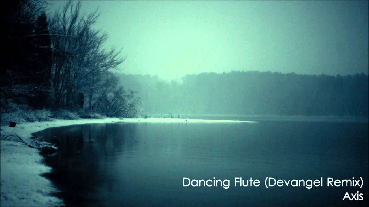Watch Axis - Dancing Flute (Devangel Remix) on YouTube Watch Axis - Dancing Flute (Devangel Remix) on YouTube
