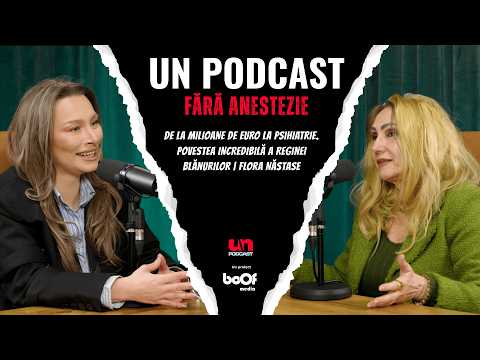 DE LA MILIOANE DE EURO LA PSIHIATRIE. POVESTEA INCREDIBILĂ A REGINEI BLĂNURILOR | FLORA NĂSTASE