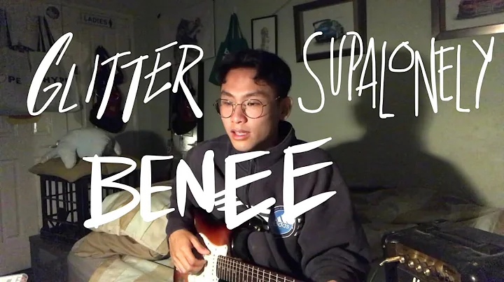 grentperez - Glitter + Supalonely 🍳 BENEE (cover)