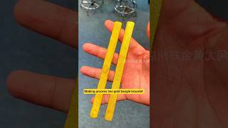 Making process two pure gold bangle bracelet parts 122#goldjewellery #gold #ytshorts