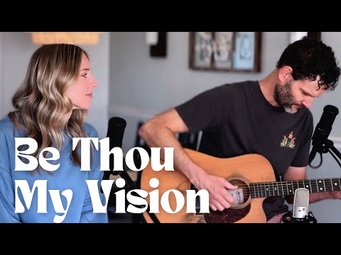 Be Thou My Vision (Living Room Sessions) | Out of the Dust