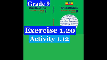 Mathematics Grade 9 Unit 1 Exercise 1.20 and Activity 1.12 @mathT_21​