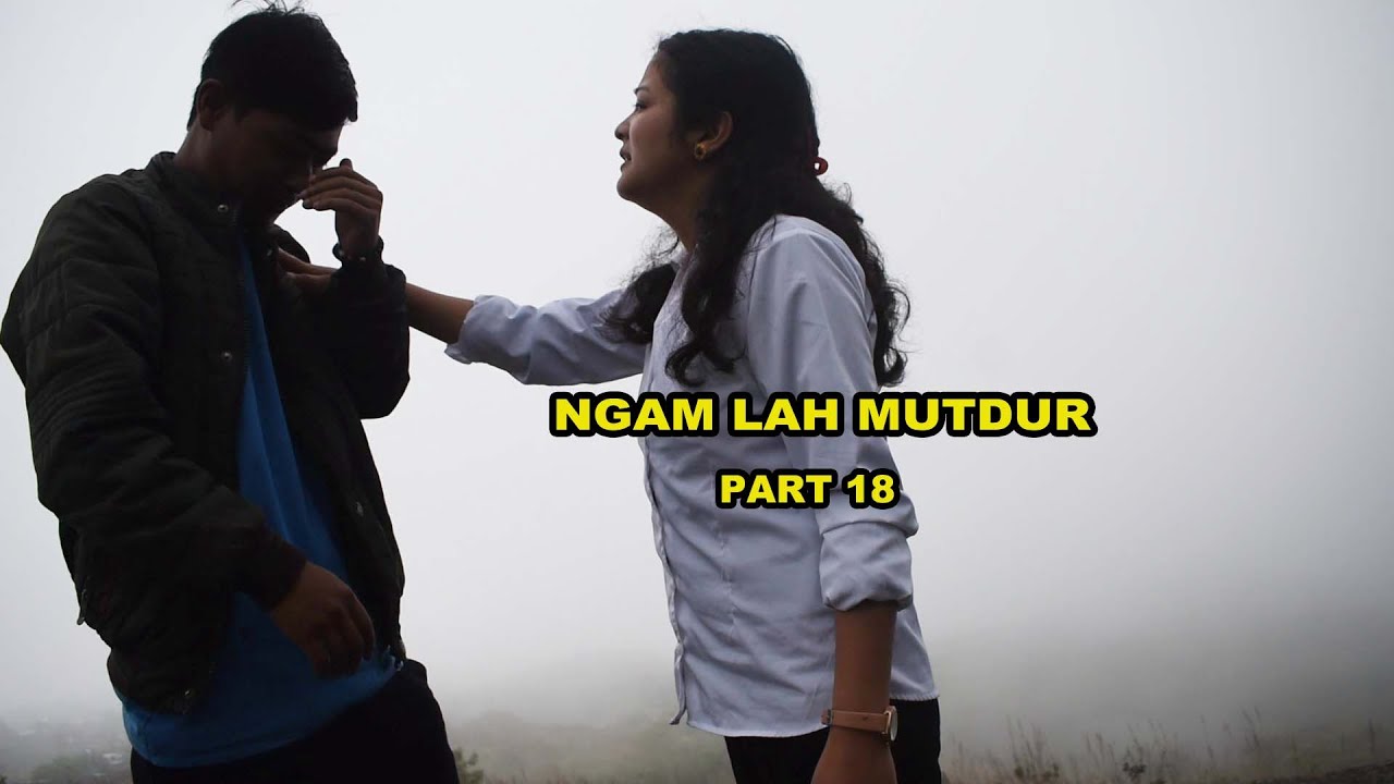 Ngam Lah Mutdur Part 18// Love Story