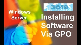 Installing Software Using Group Policy 2019 | شرح للمبتدئين screenshot 2