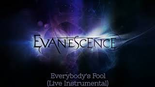 Evanescence - Everybody&#39;s Fool (Live Instrumental)