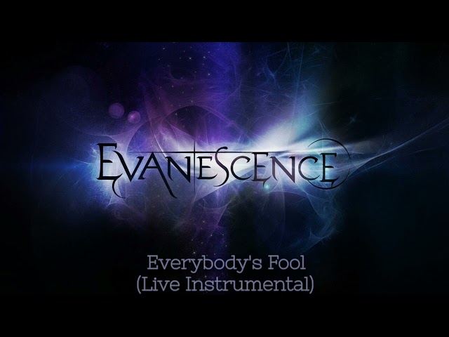 Evanescence - Everybody's Fool (Live Instrumental) class=