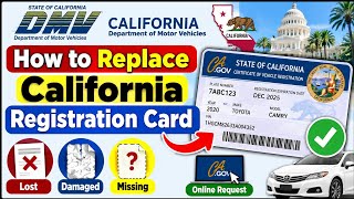 How to Replace California Registration Card