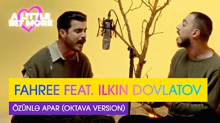 FAHREE feat. Ilkin Dovlatov - Özünlə Apar (OKtava Version) | Azerbaijan 🇦🇿 | #EurovisionALBM