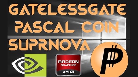 GatelessGate Pascal Coin NVidia & AMD GPU Windows Miner on Suprnova.cc sgminer