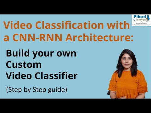 CNN-RNN فن تعمیر کے ساتھ ویڈیو کی درجہ بندی | انسانی سرگرمی کی شناخت