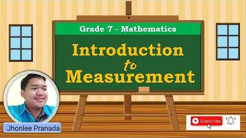 Introduction to Measurement - Grade 7 Mathematics