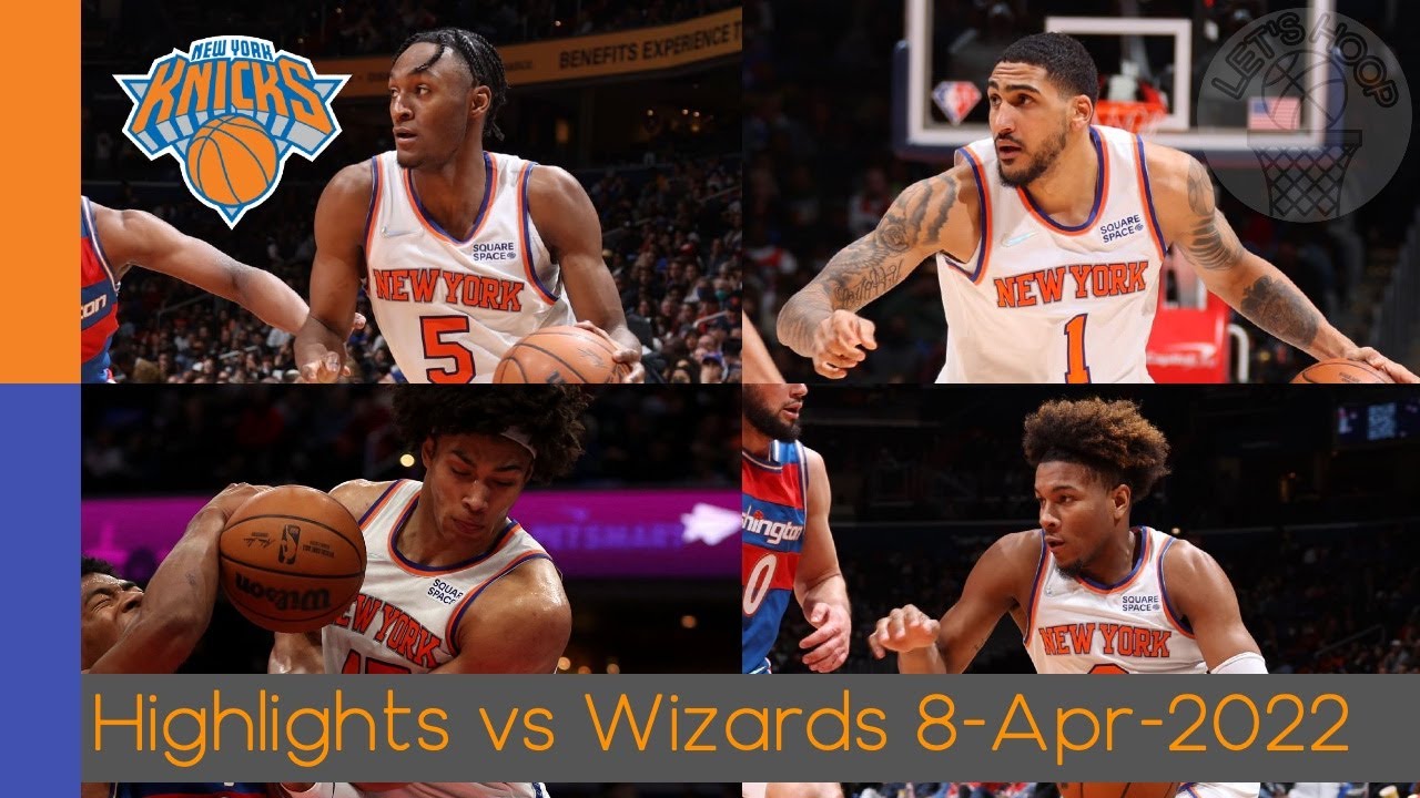 Quickley, Toppin, Sims, McBride Highlights - G81 vs Wizards 2021-22 | 8 Apr 2022