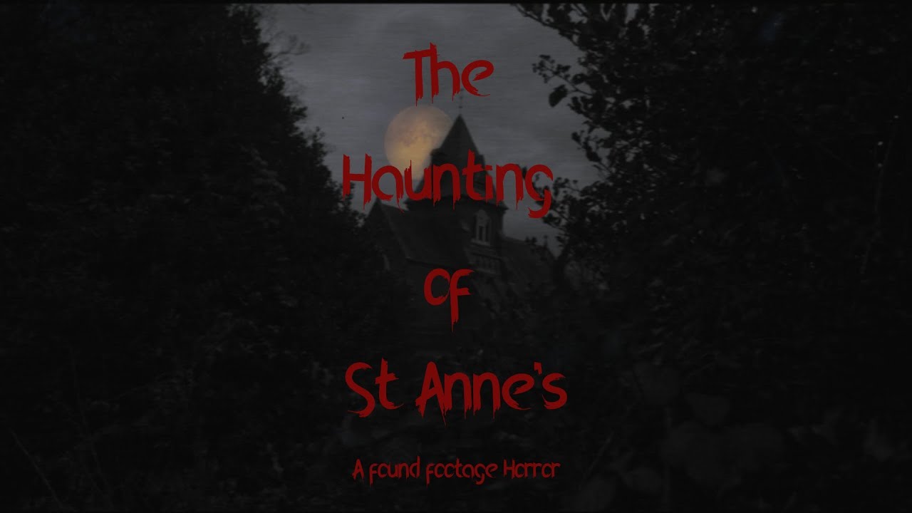 The Haunting of St Anne's Church (Found Footage Horror)