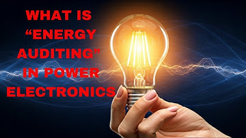 Hands on skills & live practical Electronics, Electrical (What is Energy Audit in power electronics)