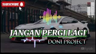 LAGU_TERBARU_JOGET_JANGAN_PERGI_LAGIπ₯π₯π₯π₯DONI_PROJECT πππ