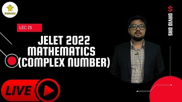 Lec 15 Jelet 2022 Mathematics Free class | Complex Number (New Syllabus) | David Das