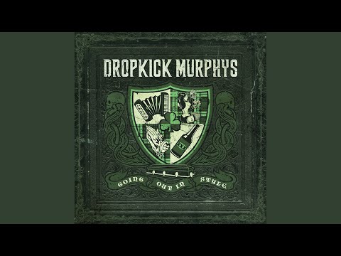 Dropkick Murphys - Going Out In Style