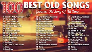 Top 100 Best Old Songs Of All Time - Golden Oldies Greatest Hits 50s 60s 70s - Engelbert, Paul Anka