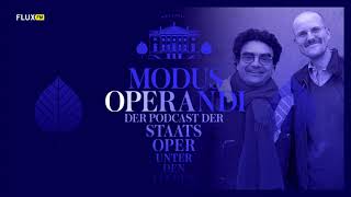 Folge 4: MODUS OPERANDI - Der Podcast der Staatsoper Unter den Linden