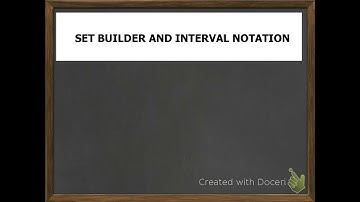 Set Builder and Interval Notation