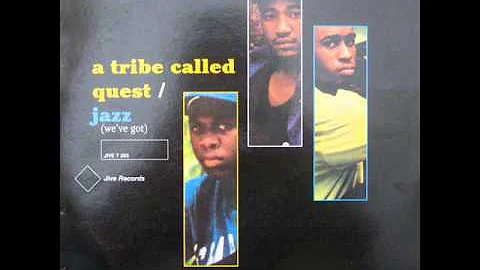 Jazz (We've Got) (Re-Recording).- A Tribe Called Quest