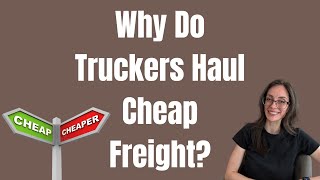 Why Do Truckers Haul Cheap Freight? Is Everyone Just Clueless?