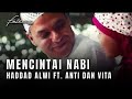 Hadad alwi feat anti  vita  mencintai nabi official music