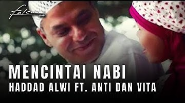 Hadad Alwi feat. Anti & Vita - Mencintai Nabi (Official Music Video)