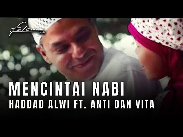 Hadad Alwi feat. Anti u0026 Vita - Mencintai Nabi (Official Music Video) class=