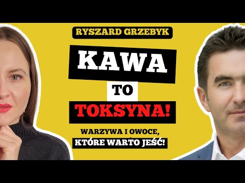 CZY KAWA JEST ZDROWA? - TOP 3 warzywa i owoce - Ryszard Grzebyk