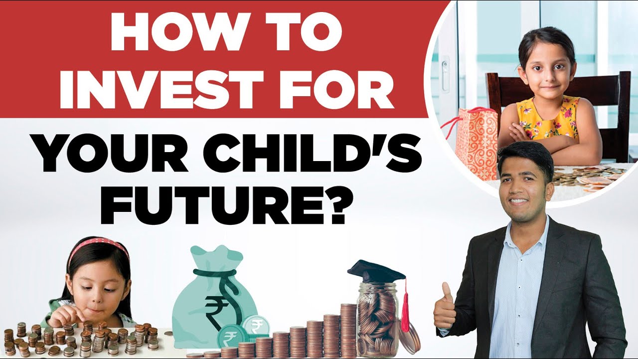Child Investment Planning Tips - How to Invest in Your Child's Future ...