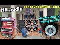 Cek sound amunisi terbaru hr audio  bass gluduk lemparan bass jauh