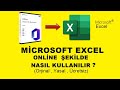 Microsoft Excel Online , Ücretsiz ve Yasal Şekilde Nasıl Kullanılır ?