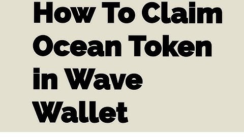 How to claim ocean token in wave wallet by depositng Sui $ token from binance.