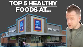 Top 5 HEALTHY Foods To Buy At ALDI - Budget Grocery Haul