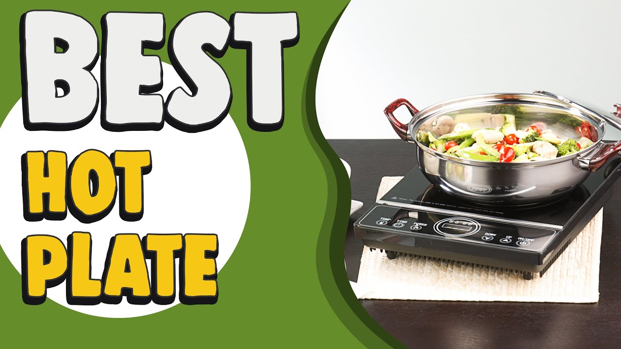 Best Hot Plate in 2022 – Special Products Reviewed! 